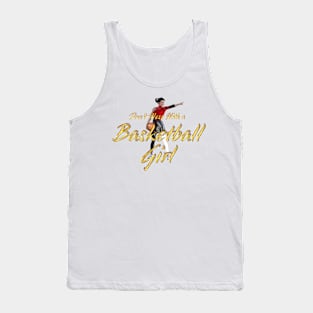 Don't Mess With a Basketball Girl Tank Top